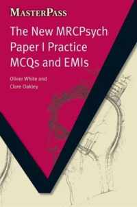 The New MRCPsych Paper I Practice MCQs and EMIs