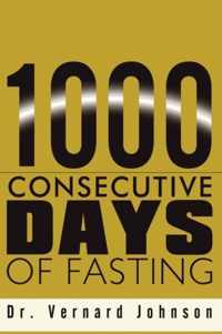 1000 Consecutive Days of Fasting