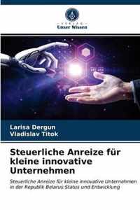 Steuerliche Anreize fur kleine innovative Unternehmen