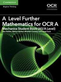 A Level Further Mathematics for OCR A Mechanics Student Book (AS/A Level)