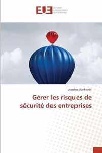 Gerer les risques de securite des entreprises