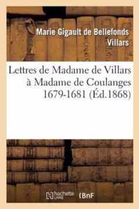 Lettres de Madame de Villars A Madame de Coulanges (1679-1681) (Nouvelle Edition)