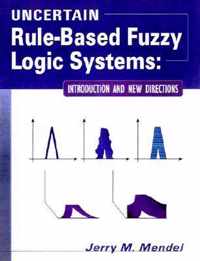 Uncertain Rule-Based Fuzzy Logic Systems