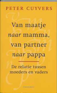 Van maatje naar mamma, van partner naar pappa