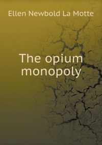 The opium monopoly