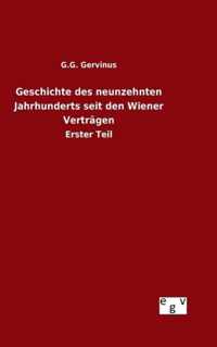 Geschichte des neunzehnten Jahrhunderts seit den Wiener Vertragen