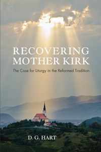 Recovering Mother Kirk