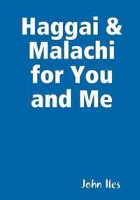 Haggai & Malachi for You and Me