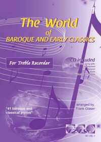THE WORLD OF BAROQUE AND EARLY CLASSICS deel 1. Voor altblokfluit. Met meespeel-cd die ook gedownload kan worden. bladmuziek, alt blokfluit, play-along, klassiek, barok, Bach, Händel, Mozart.