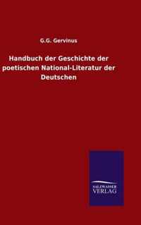 Handbuch der Geschichte der poetischen National-Literatur der Deutschen