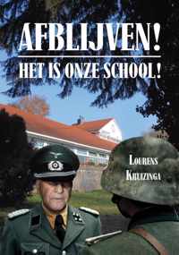 Afblijven! Het is onze school!