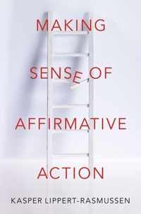 Making Sense of Affirmative Action