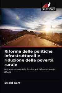 Riforme delle politiche infrastrutturali e riduzione della poverta rurale