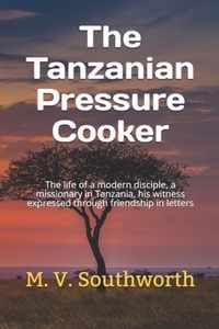 The Tanzanian Pressure Cooker