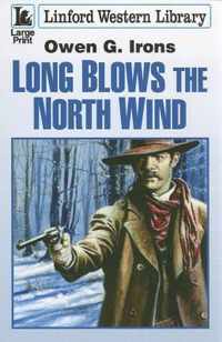 Long Blows The North Wind