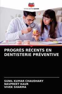 Progres Recents En Dentisterie Preventive