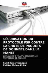 Securisation Du Protocole Fsr Contre La Chute de Paquets de Donnees Dans Le Manet