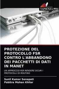 Protezione del Protocollo Fsr Contro l'Abbandono Dei Pacchetti Di Dati in Manet