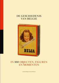 De geschiedenis van Belgie in 100 objecten, figuren en momenten