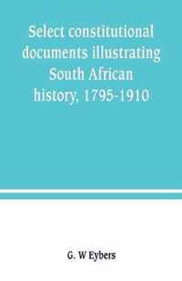 Select constitutional documents illustrating South African history, 1795-1910