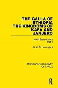 The Galla of Ethiopia the Kingdoms of Kafa and Janjero