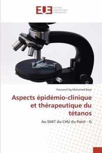 Aspects epidemio-clinique et therapeutique du tetanos