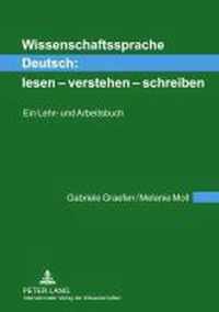 Wissenschaftssprache Deutsch: lesen - verstehen - schreiben