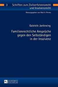 Familienrechtliche Ansprüche gegen den Selbständigen in der Insolvenz