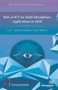 Role of Ict for Multi-Disciplinary Applications in 2030