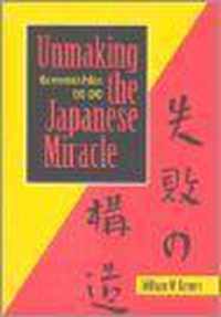 Unmaking the Japanese Miracle