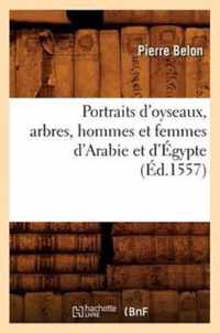 Portraits d'Oyseaux, Arbres, Hommes Et Femmes d'Arabie Et d'Egypte (Ed.1557)