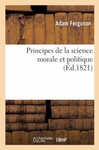 Principes de la Science Morale Et Politique
