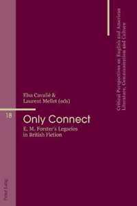 'Only Connect': E. M. Forster's Legacies in British Fiction