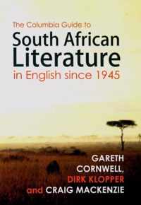 The Columbia Guide To South African Literature In English Since 1945