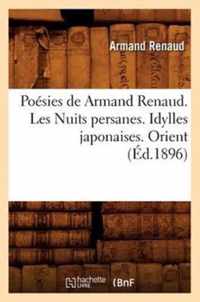Poesies de Armand Renaud. Les Nuits Persanes. Idylles Japonaises. Orient (Ed.1896)