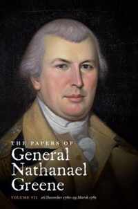The Papers of General Nathanael Greene: Volume VII