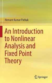 An Introduction to Nonlinear Analysis and Fixed Point Theory