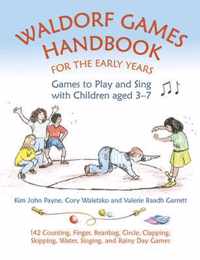 Waldorf Games Handbook for the Early Years  Games to Play & Sing with Children aged 3 to 7
