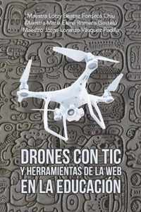 Drones Con Tic Y Herramientas De La Web En La Educacion