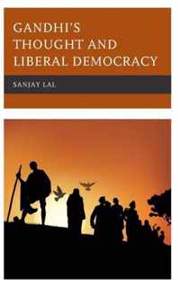 Gandhi's Thought and Liberal Democracy