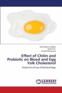 Effect of Chitin and Probiotic on Blood and Egg Yolk Cholesterol