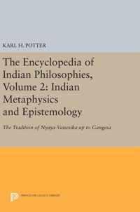 The Encyclopedia of Indian Philosophies, Volume 2: Indian Metaphysics and Epistemology