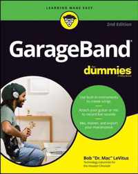 GarageBand For Dummies 2nd Edition