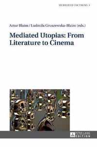Mediated Utopias