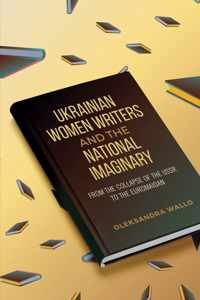 Ukrainian Women Writers & National Imagi