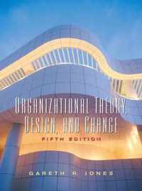 Organizational Theory, Design and Change