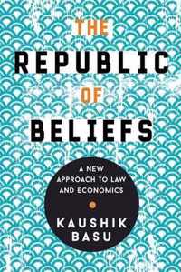 The Republic of Beliefs  A New Approach to Law and Economics