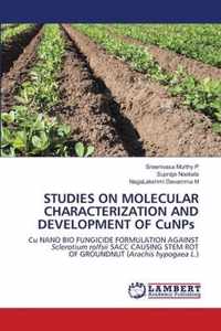STUDIES ON MOLECULAR CHARACTERIZATION AND DEVELOPMENT OF CuNPs