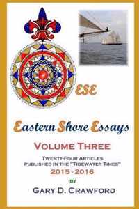 Eastern Shore Essays, Volume Three