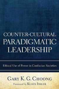 Counter-cultural Paradigmatic Leadership